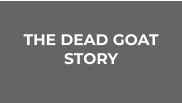 THE DEAD GOAT STORY