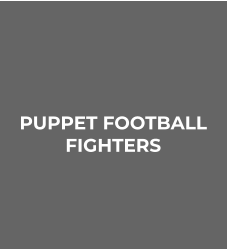 PUPPET FOOTBALL FIGHTERS